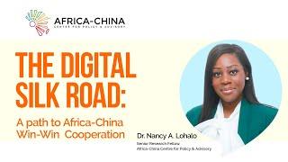 The Digital Silk Road: A Path to Africa-China win-win cooperation