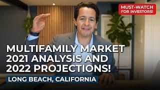 2021 Year-End Multifamily Real Estate Market Update and 2022 Projections for Long Beach, California!