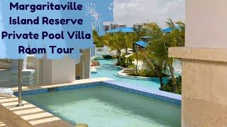 Margaritaville Island Reserve Cap Cana Private Pool Villa Room Tour Rm 2604