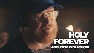 Holy Forever  - Worship Cover - Acoustic With Choir