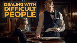 Dealing with difficult people: A Waiter's Guide