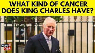 King Charles Cancer | Is The King Battling Bladder Cancer? | Doctors Weigh In | N18V