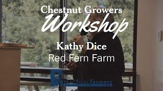 Chestnut Handling & Curing - Kathy Dice