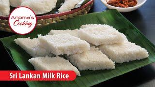 Easy to make Delicious Milk Rice - Episode 11 - Anoma's Cooking