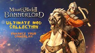 Must Have | Top Mods Collection | Bannerlord