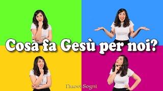 Cosa fa Gesù per noi? - Canzoni di Nuovi Sogni