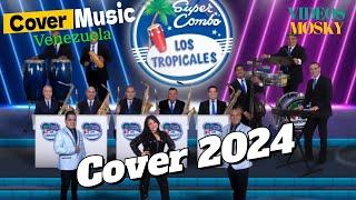 [Cover Music] Super Combo Los Tropicales 2024