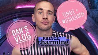 Prince Charming Finale + Wiedersehen  „Dan‘s Vlog“