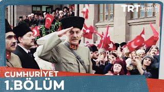 Cumhuriyet 1. Bölüm