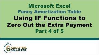 Amortization Table in Excel (Part 4 of 5) - IF and MIN Functions for the Extra Payment