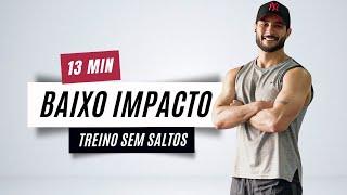 13 MIN TREINO SEM SALTOS - Baixo impacto, treino em casa para INICIANTES