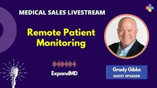 Remote Patient Monitoring | Medical Sales Livestream | Every Ancillary