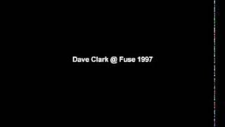 1997 Dave Clark @ Fuse