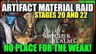 Artifact Material Raid - Stages 20 and 22 Full Guide | Watcher Of Realms - TEST SERVER