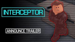 INTERCEPTOR [DEMO] | Announce Trailer