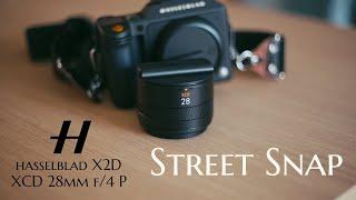 Street Snap  Hasselblad X2D+XCD 28mm f/4 P【Cinematic  Vlog】