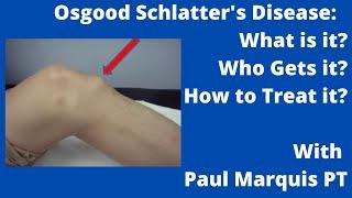 Osgood Schlatter's Disease: What is it? Who Gets it? How to Treat it?
