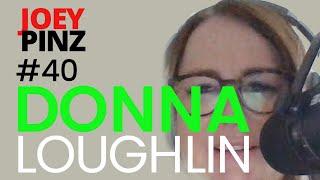 #40 Donna Loughlin: What Spark before It Happened? | Joey Pinz Discipline Conversations