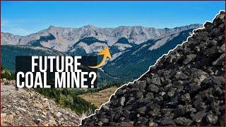 Why Alberta is Opening the Rockies to Coal Mining
