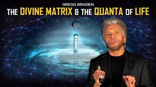 Gregg Braden - Unlocking the Key to The Divine Matrix… Who Is Responsible for Our Universe?