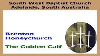 The Golden Calf - Brenton Honeychurch