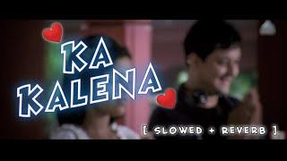 Ka Kalena Song | Marathi Slow Song | marathi silent song | marathi slow reverb | marathi love song