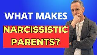 Why Narcissistic Symptoms Exist in Parents