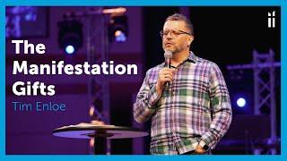 The Manifestation Gifts | Tim Enloe