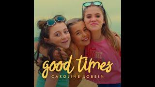 Caroline Lobbin - Good Times (Offical Music Video)