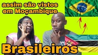 Como os brasileiros realmente são vistos em Moçambique|| Falamos tudo.