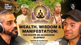 Wealth, Wisdom & Manifestation: The Master Sri Akarshana Blueprint @MasterSriAkarshana