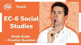 TExES EC-6 Social Studies (391) Study Guide + Practice Questions.