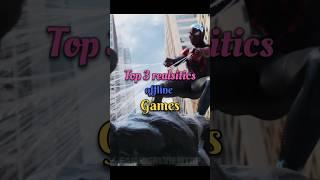 top 3 realistic game offline- || top spiderman games for android- || realistic survival game