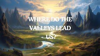 Where Do The Valleys Lead Us. || Brother Martin Inzunza || 02/23/25