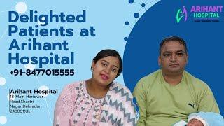 Exceptional care and delighted patients at Arihant Hospital Dehradun | Best Obstetrics in Dehradun