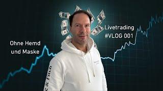 LIVETRADING Vlog #000  Trader Andreas Bernstein ohne Hemd und Maske 