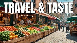 Travel Like a Local: Top Food Markets You Must Visit