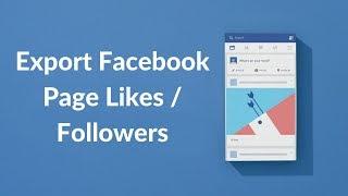 Export Facebook Page Likes / Followers