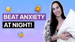 Anxiety at Night Symptoms & Tips to Beat Bedtime Anxiety!