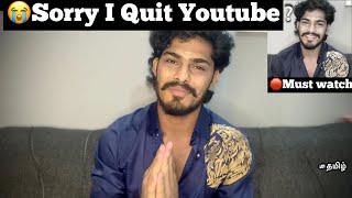 Sorry I Quit YouTube|Must watch | TTF |