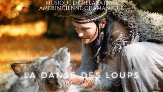 La danse des Loups Musique Chamanique Amérindienne avec Tambour et Chants de Lumières