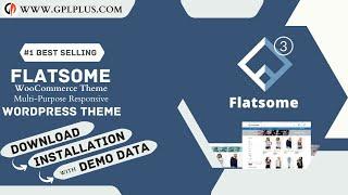 Flatsome - WooCommerce  Multipurpose Responsive WordPress Theme Download Installation with Demo Data