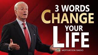 How These 3 WORDS Change Your Life Forever | Best Motivational Speeches of 2025 | Brian Tracy