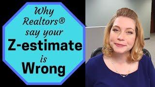 Why your Zestimate is Wrong