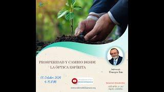 PROSPERIDAD Y CAMBIO DESDE LA ÓPTICA ESPÍRITA, con Jorge Francisco León.