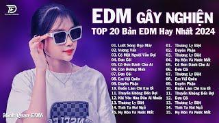 Lướt Sóng Đạp Mây Top 20 Bản Nhạc Trẻ EDM Từng Làm Mưa Làm Gió Các BXH EDM TikTok Hot Trend 2024