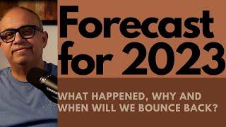 How we reached here and what is the forecast for 2023?