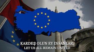 "Neşeye Övgü" (Ode to Joy) - Anthem of European Union