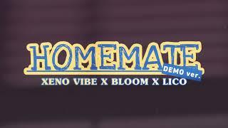 XENOVIBE X BL8M X LICO - Homemate (Demo ver.)