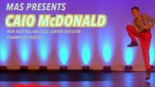 MAS PRESENTS CAIO MCDONALD | WSB AUSTRALIAN SOLO JUNIOR CHAMPION 2020/21